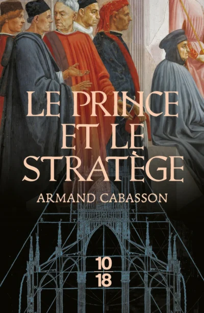 Le prince et le stratège - le nouveau Roman d'Armand Cabasson. Auteur de roman